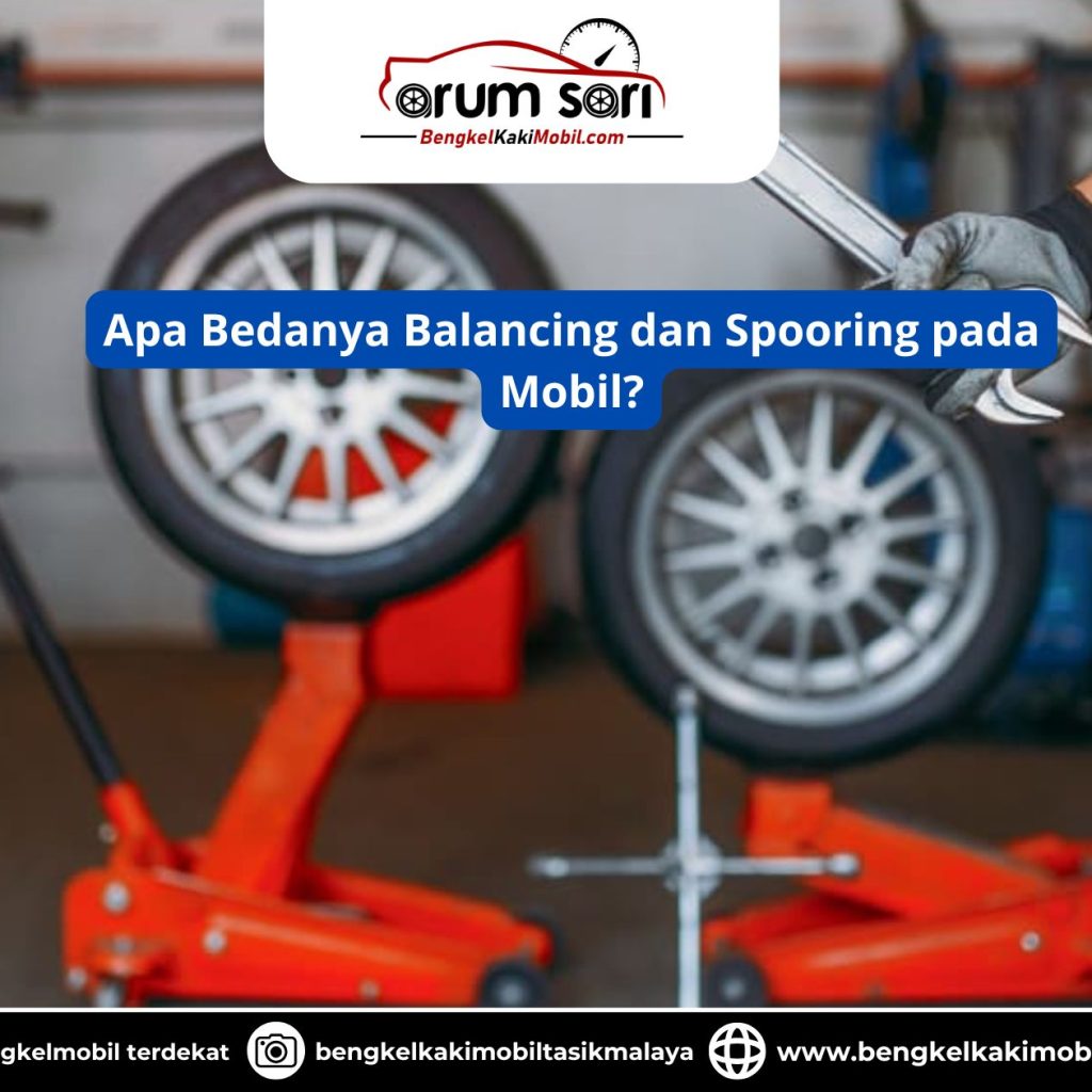 Apa Bedanya Balancing dan Spooring pada Mobil?