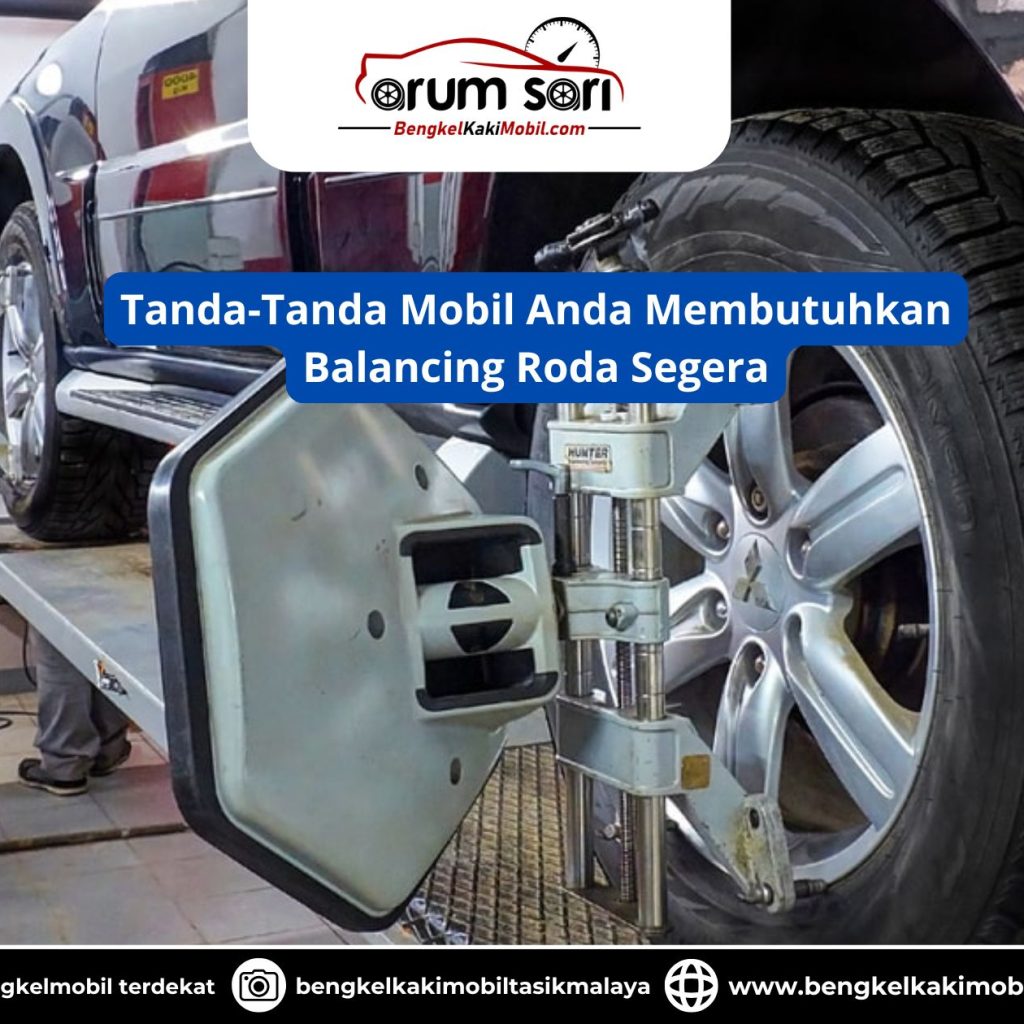 Tanda-Tanda Mobil Anda Membutuhkan Balancing Roda Segera