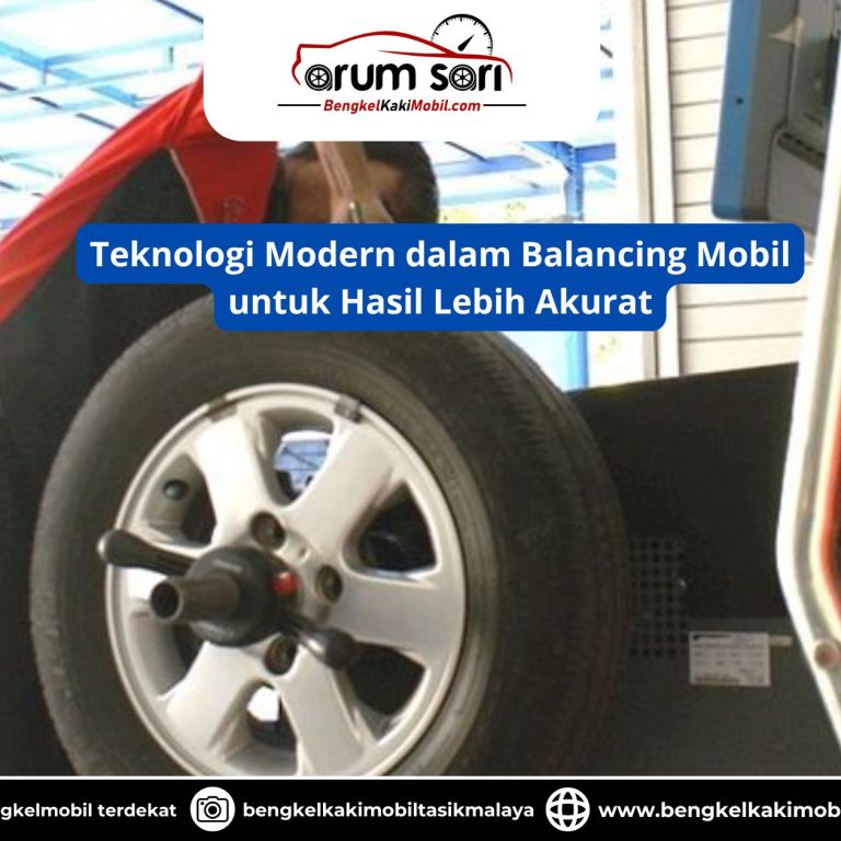 Teknologi Modern dalam Balancing Mobil untuk Hasil Lebih Akurat