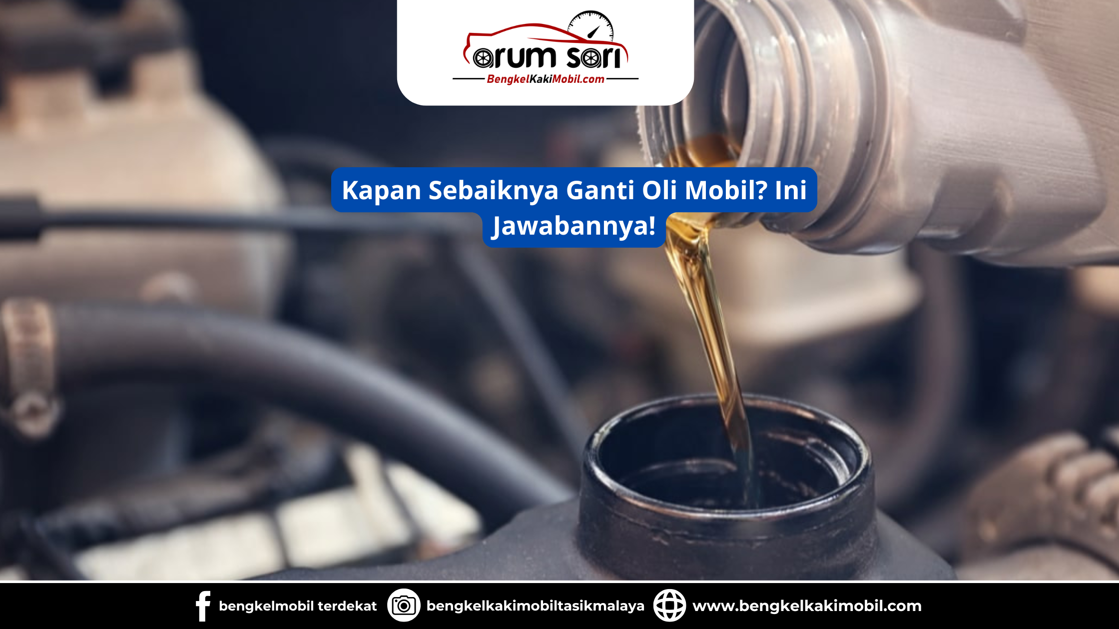 Kapan Sebaiknya Ganti Oli Mobil? Ini Jawabannya!