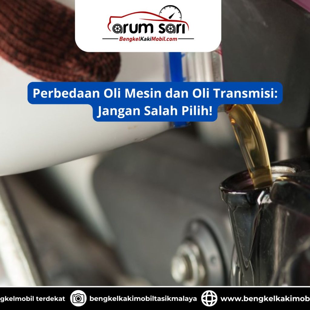 Perbedaan Oli Mesin dan Oli Transmisi: Jangan Salah Pilih!