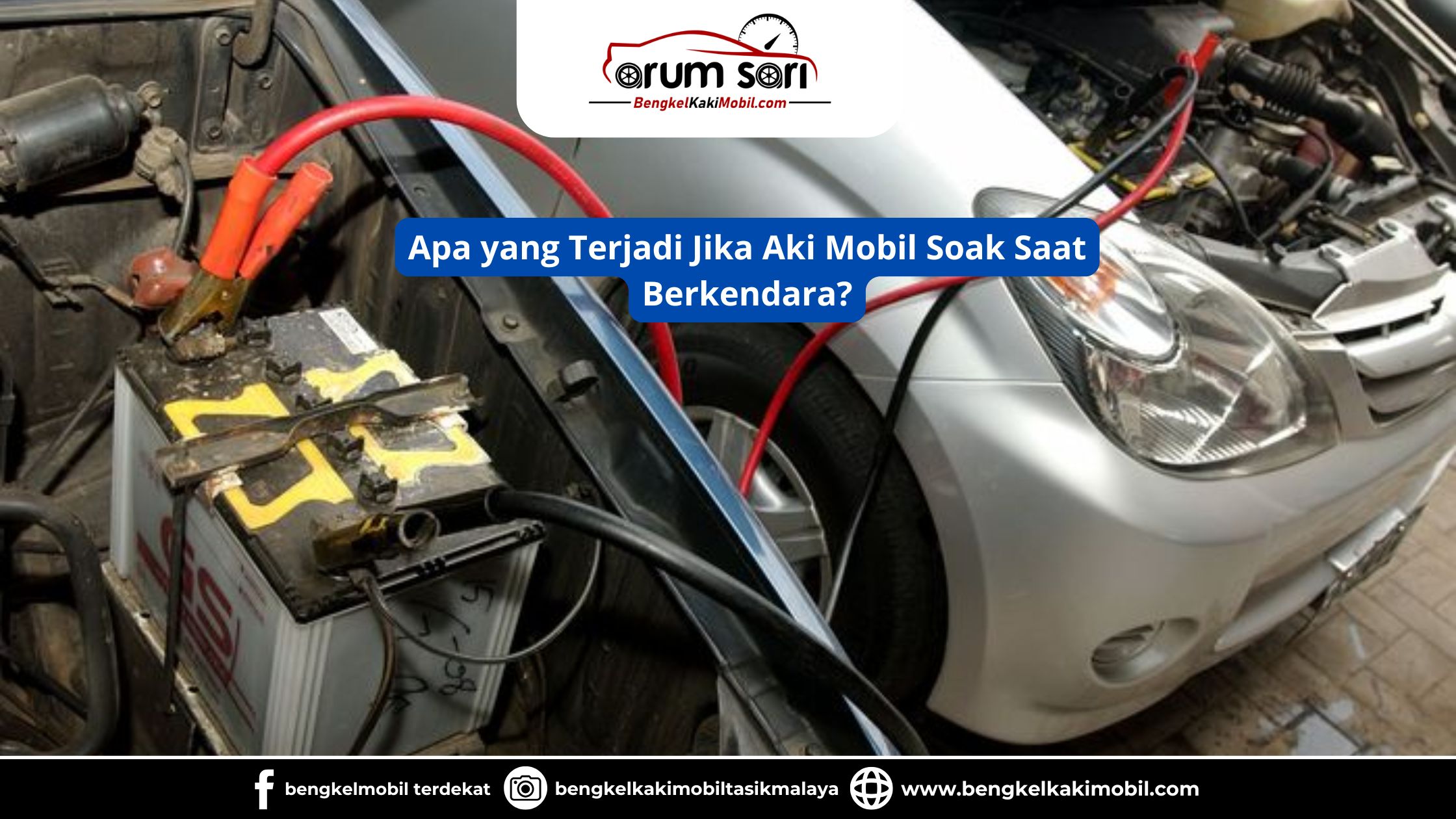 Apa yang Terjadi Jika Aki Mobil Soak Saat Berkendara?