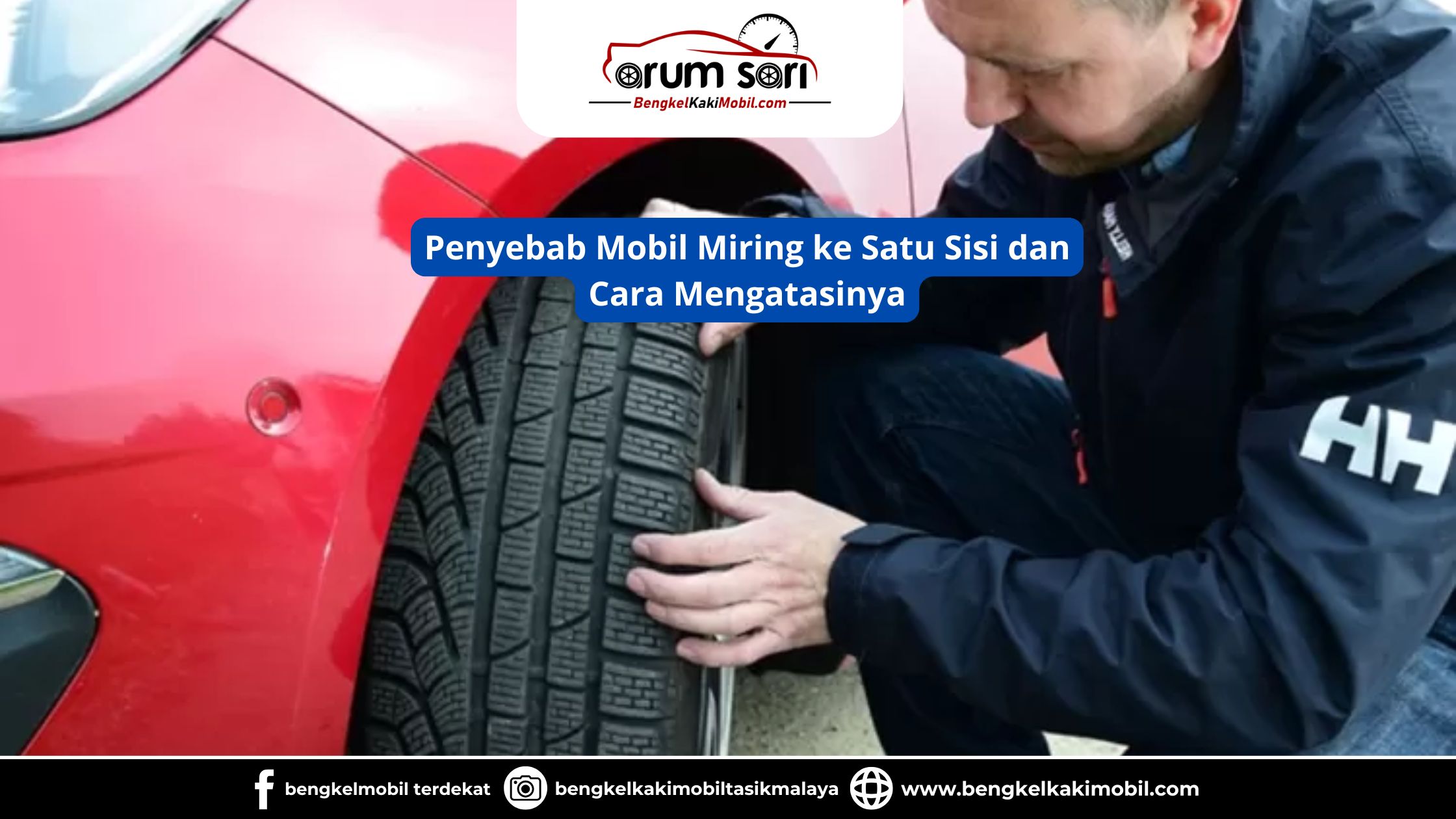 Penyebab Mobil Miring ke Satu Sisi dan Cara Mengatasinya