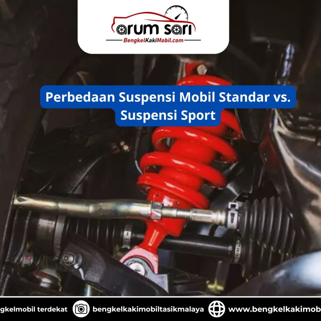 Perbedaan Suspensi Mobil Standar vs. Suspensi Sport