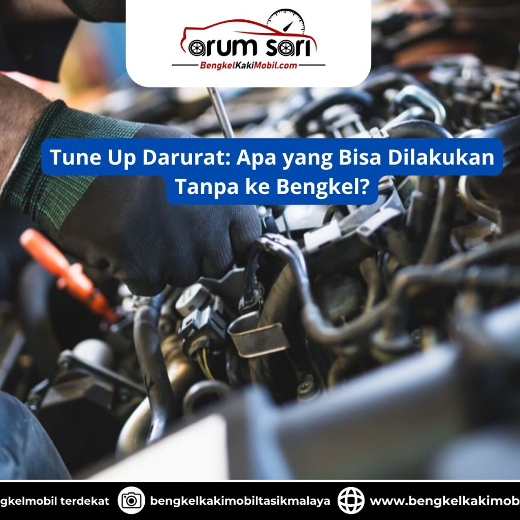 Tune Up Darurat: Apa yang Bisa Dilakukan Tanpa ke Bengkel?