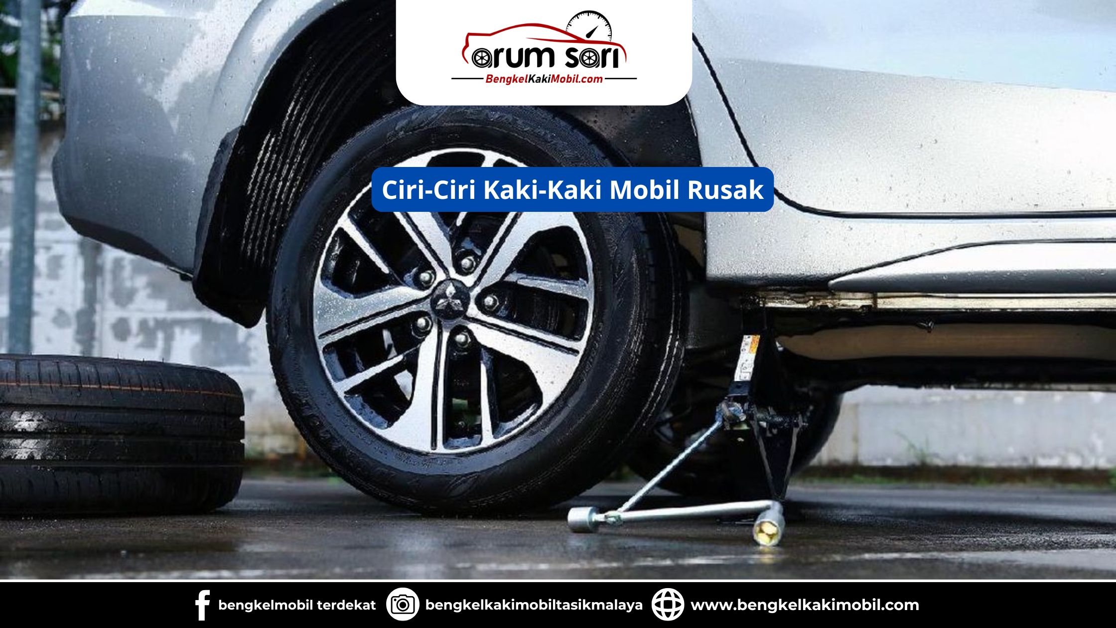 Ciri-Ciri Kaki-Kaki Mobil Rusak