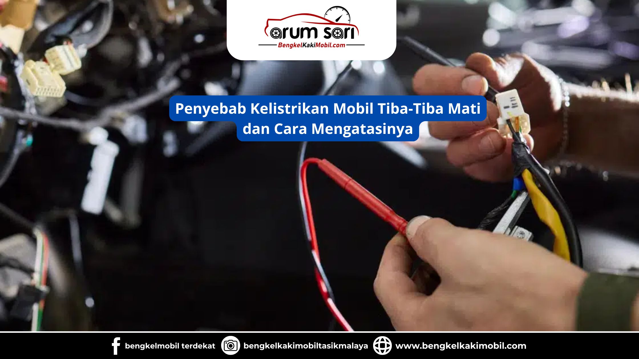 Penyebab Kelistrikan Mobil Tiba-Tiba Mati dan Cara Mengatasinya