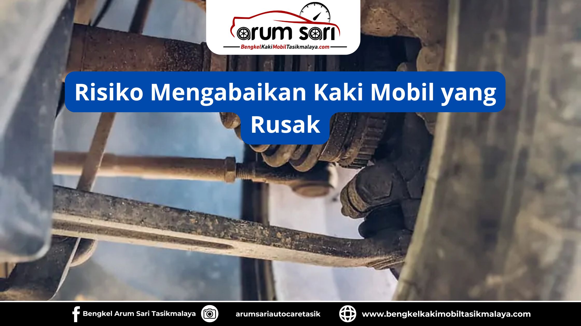 Risiko Mengabaikan Kaki Mobil yang Rusak