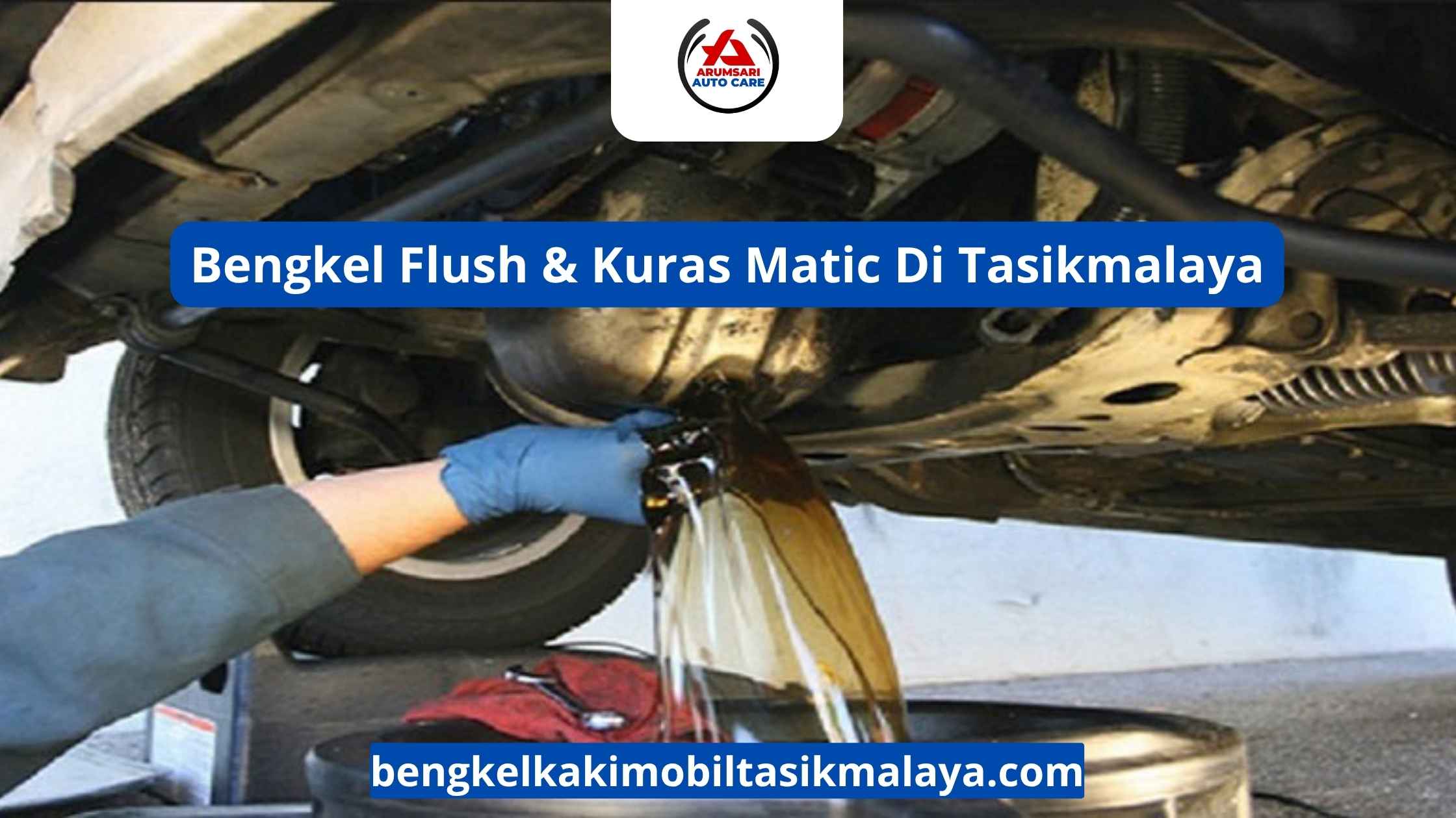 Bengkel Flush & Kuras Matic Di Tasikmalaya: Perawatan Transmisi Untuk Mobil Matic Anda