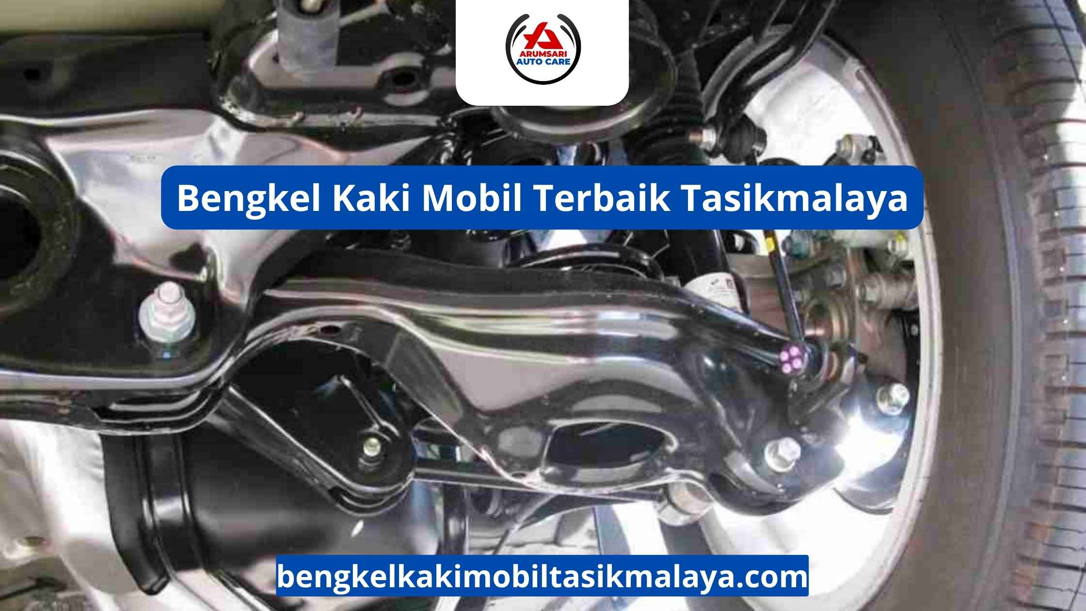 Bengkel Kaki Mobil Terbaik Tasikmalaya