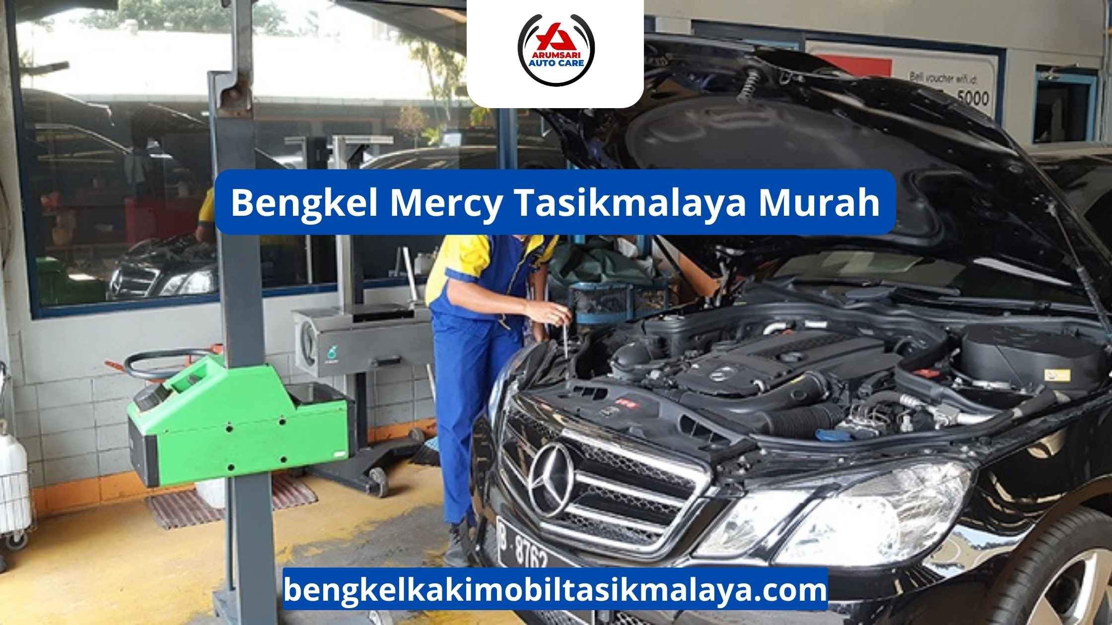 Bengkel Mercy Tasikmalaya Murah: Perawatan Mobil Bintang Tiga Tanpa Menguras Kantong
