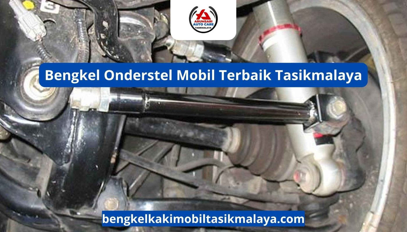 Bengkel Onderstel Mobil Terbaik Tasikmalaya