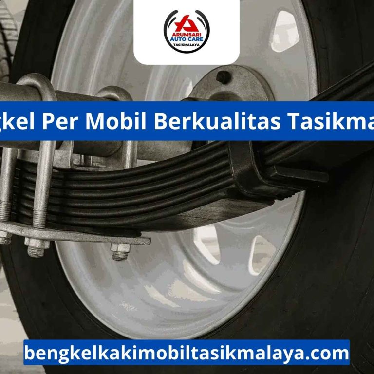 Bengkel Per Mobil Berkualitas Tasikmalaya