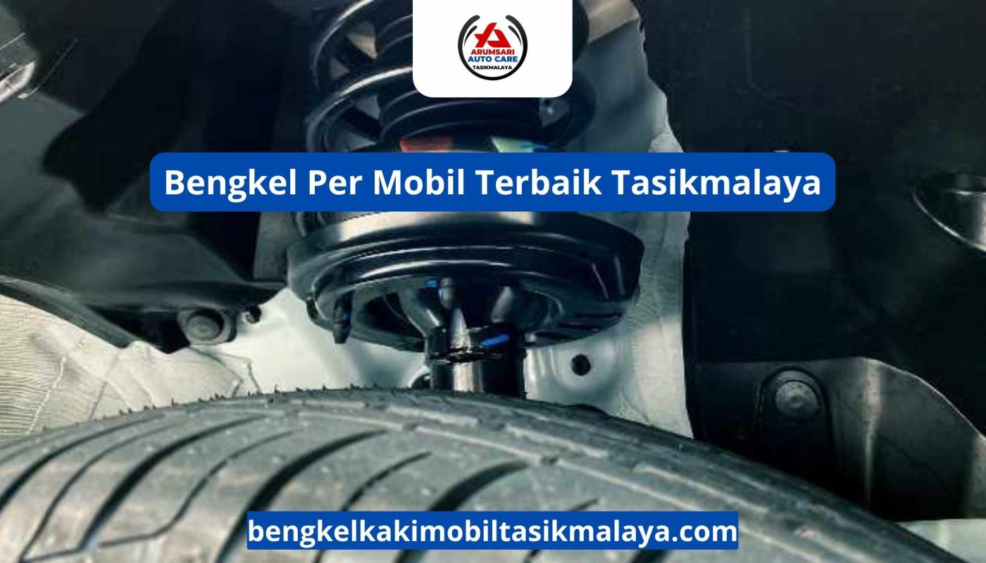 Bengkel Per Mobil Terbaik Tasikmalaya