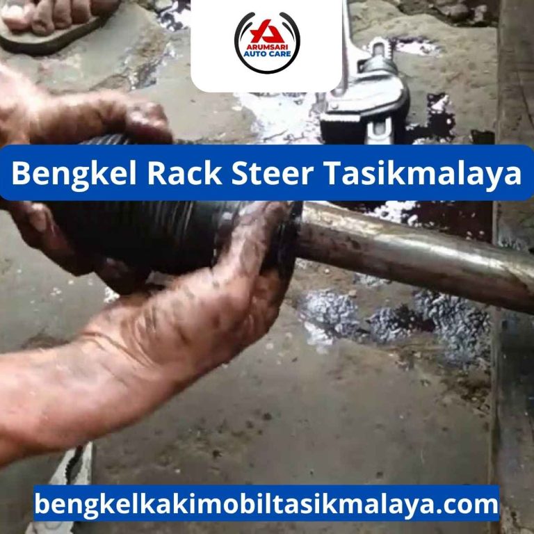 Bengkel Rack Steer Tasikmalaya: Solusi Tuntas Untuk Sistem Kemudi Mobil Anda