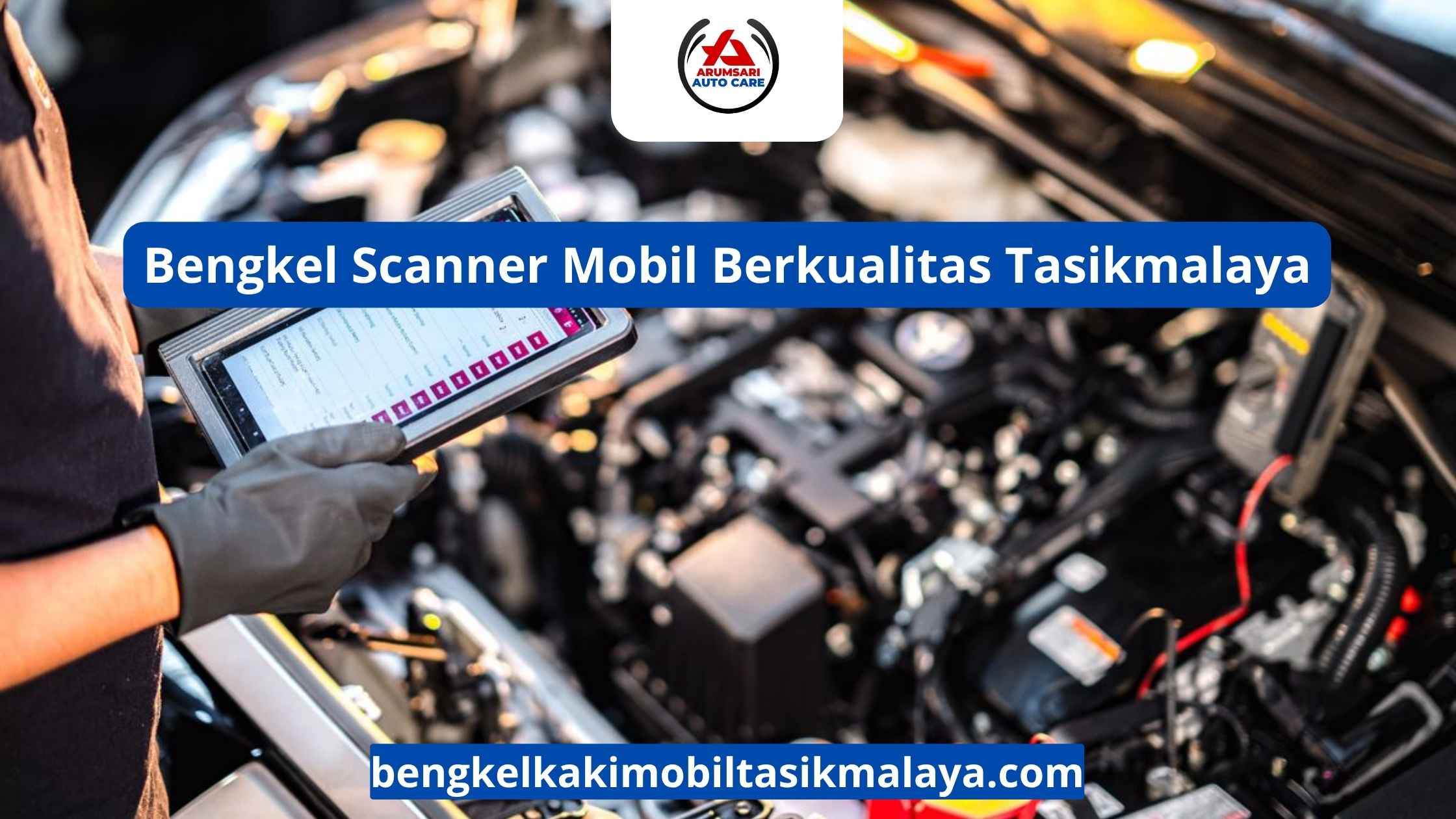 Bengkel Scanner Mobil Berkualitas Tasikmalaya: Akurasi Bukan Opsi, Tapi Keharusan!