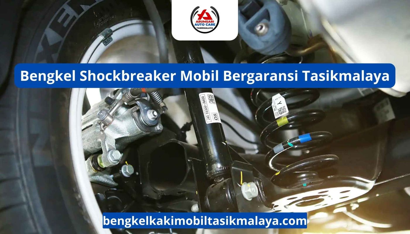 Bengkel Shockbreaker Mobil Bergaransi Tasikmalaya