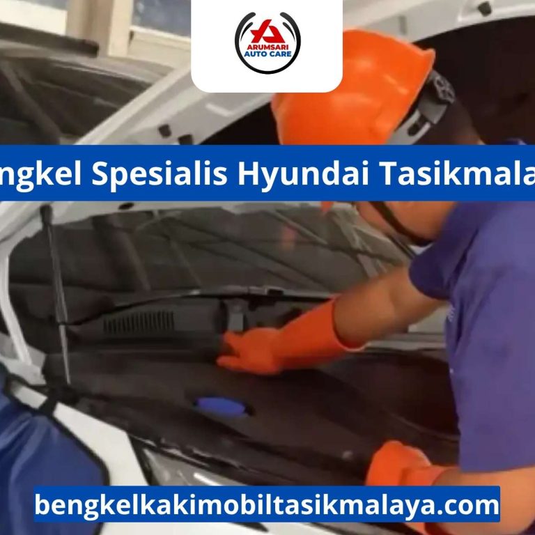 Bengkel Spesialis Hyundai Tasikmalaya: Perawatan Tepat Untuk Mobil Modern Korea