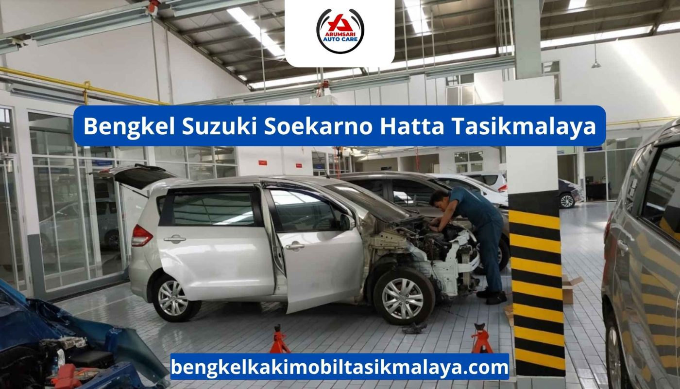 Bengkel Suzuki Soekarno Hatta Tasikmalaya: Lokasi Strategis Untuk Perawatan Mobil Kesayangan Anda