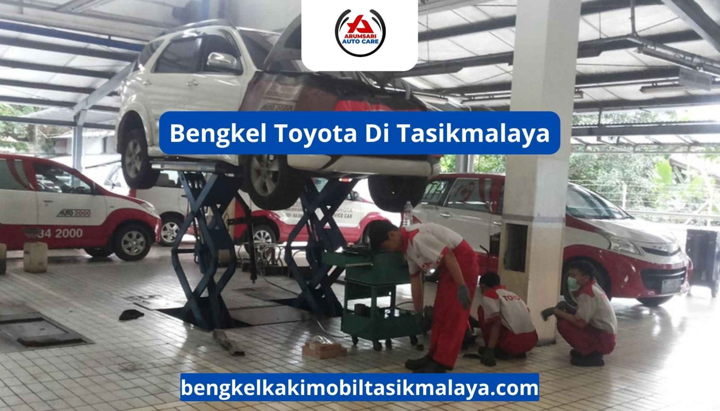 Bengkel Toyota Di Tasikmalaya: Tempat Andal Merawat Armada Keluarga Anda