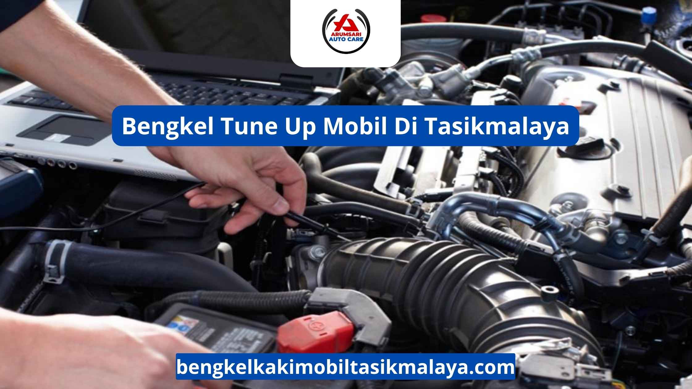 Bengkel Tune Up Mobil Di Tasikmalaya: Solusi Jitu Mengembalikan Performa Mesin