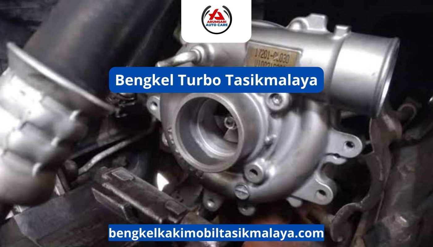 Bengkel Turbo Tasikmalaya: Perawatan Spesialis Untuk Mobil Bertenaga Ekstra