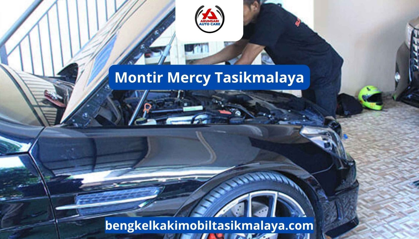 Montir Mercy Tasikmalaya: Ahli Perawatan Mobil Bintang Tiga Yang Terpercaya