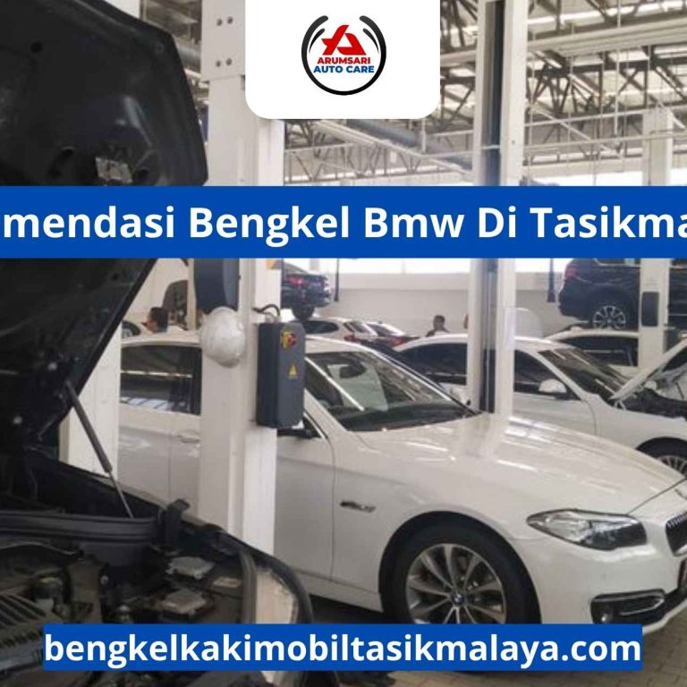 Rekomendasi Bengkel BMW Di Tasikmalaya: Tempat Terbaik Merawat Mobil Premium Jerman