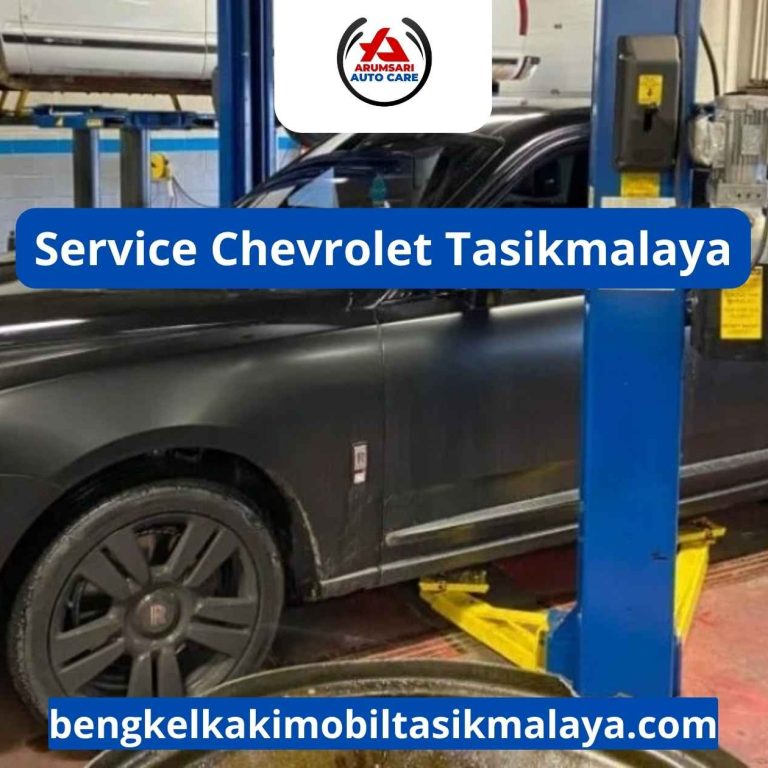 Service Chevrolet Tasikmalaya: Solusi Perawatan Mobil Amerika Yang Tangguh