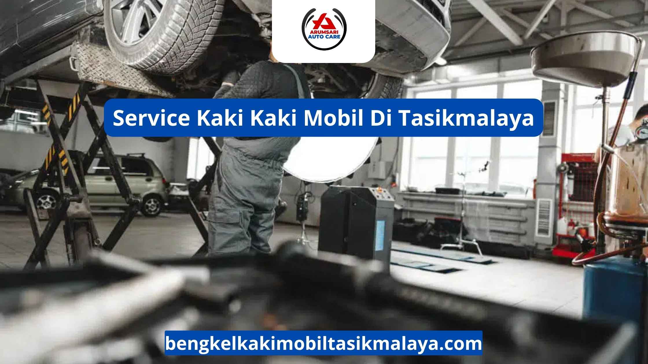 Service Kaki Kaki Mobil Di Tasikmalaya: Perawatan Rutin Untuk Suspensi Optimal