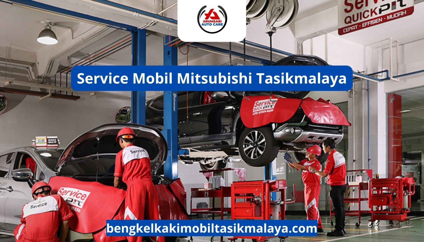 Service Mobil Mitsubishi Tasikmalaya: Tempat Andal Merawat Mobil Tangguh Keluarga Indonesia