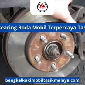 Bengkel Bearing Roda Mobil Terpercaya Tasikmalaya