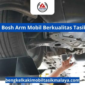 Bengkel Bosh Arm Mobil Berkualitas Tasikmalaya