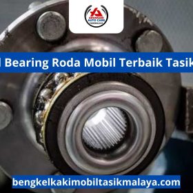 Bengkel Bearing Roda Mobil Terbaik Tasikmalaya