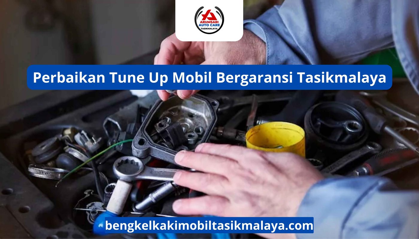 Perbaikan Tune Up Mobil Bergaransi Tasikmalaya