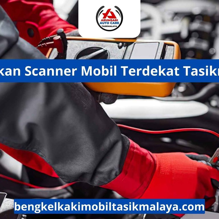 Perbaikan Scanner Mobil Terdekat Tasikmalaya
